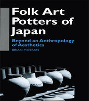 Folk Art Potters of Japan: Beyond an Anthropology of Aesthetics book cover