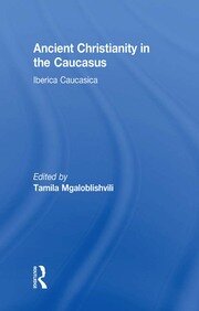 Ancient Christianity in the Caucasus book cover