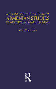 A Bibliography of Articles on Armenian Studies in Western Journals, 1869-1995 book cover