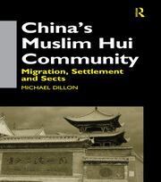 China's Muslim Hui Community: Migration, Settlement and Sects book cover