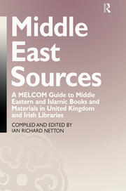 Middle East Sources: A MELCOM Guide to Middle Eastern and Islamic Books and Materials in the United Kingdom and Irish Libraries book cover