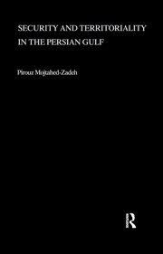 Security and Territoriality in the Persian Gulf: A Maritime Political Geography book cover
