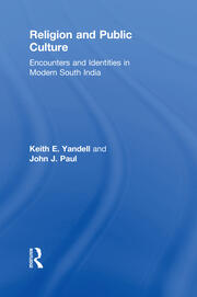 Religion and Public Culture: Encounters and Identities in Modern South India book cover