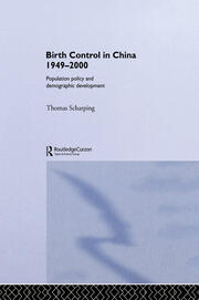 Birth Control in China 1949-2000: Population Policy and Demographic Development book cover
