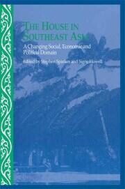 The House in Southeast Asia: A Changing Social, Economic and Political Domain book cover
