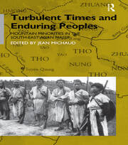 Turbulent Times and Enduring Peoples: Mountain Minorities in the South-East Asian Massif book cover