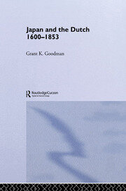 【洋書】DUTCH ROMANCES Ⅰ Japan and the Dutch 1600-1853 - 1st Edition - Grant K. Goodman - Routl