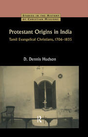 Protestant Origins in India: Tamil Evangelical Christians 1706-1835 book cover