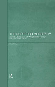 The Quest for Modernity: Secular Liberal and Left-wing Political Thought in Egypt, 1945-1958 book cover