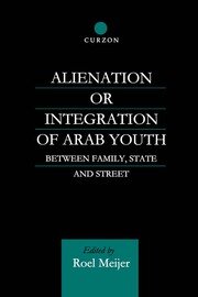 Alienation or Integration of Arab Youth: Between Family, State and Street book cover