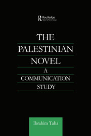 The Palestinian Novel: A Communication Study book cover