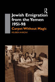 Jewish Emigration from the Yemen 1951-98: Carpet Without Magic book cover