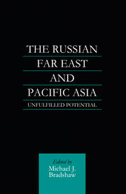 The Russian Far East and Pacific Asia: Unfulfilled Potential book cover