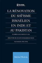 La Renovation du Shi'isme Ismaelien En Inde Et Au Pakistan: D'apres les Ecrits et les Discours de Sultan Muhammad Shah Aga Khan book cover