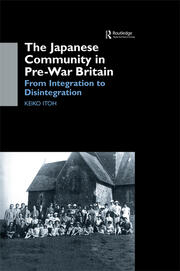 The Japanese Community in Pre-War Britain: From Integration to Disintegration book cover