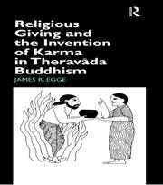 Religious Giving and the Invention of Karma in Theravada Buddhism book cover