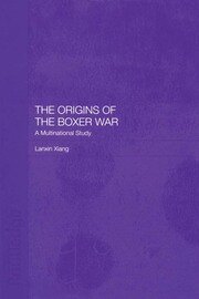 The Origins of the Boxer War: A Multinational Study book cover