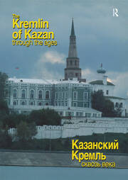 The Kremlin of Kazan Through the Ages book cover