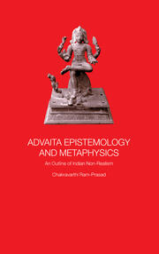 Advaita Epistemology and Metaphysics: An Outline of Indian Non-Realism book cover