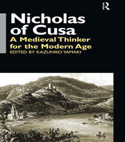 Nicholas of Cusa: A Medieval Thinker for the Modern Age book cover