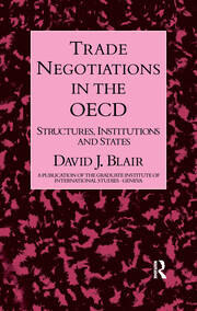 Trade Negotiations In The OECD: Structures, Institutions and States book cover