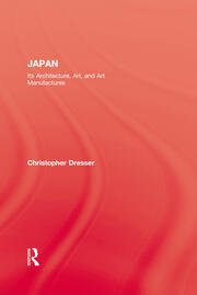 Japan: Its Architecture, Art, and Art Manufactures book cover