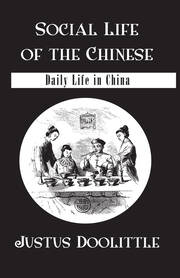 Social Life Of The Chinese: Daily Life in China book cover
