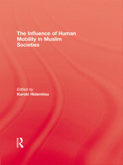 The Influence Of Human Mobility In Muslim Societies book cover