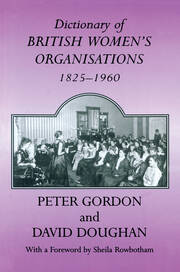 Dictionary of British Women's Organisations, 1825-1960 book cover