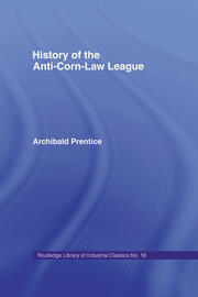 History of the Anti-corn Law League book cover