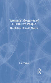 Woman's Mysteries of a Primitive People: The Ibibios of South Nigeria book cover