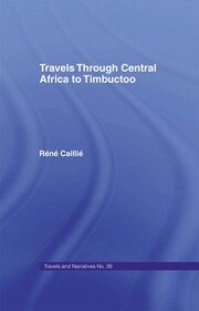 Travels Through Central Africa to Timbuctoo and Across the Great Desert to Morocco, 1824-28: to Morocco, 1824-28 book cover