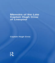 Memoirs of the Late Captain Hugh Crow of Liverpool book cover