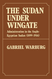 Sudan Under Wingate: Administration in the Anglo-Egyptian Sudan (1899-1916) book cover