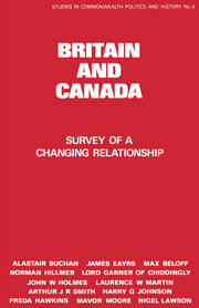 Britain and Canada: Survey of a Changing Relationship book cover