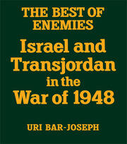 The Best of Enemies: Israel and Transjordan in the War of 1948 book cover