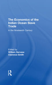 The Economics of the Indian Ocean Slave Trade in the Nineteenth Century book cover