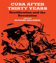 Cuba After Thirty Years: Rectification and the Revolution book cover