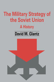The Military Strategy of the Soviet Union: A History book cover