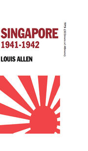 Singapore 1941-1942: Revised Edition book cover