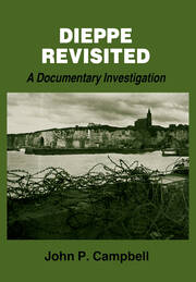 Dieppe Revisited: A Documentary Investigation book cover