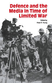 Defence and the Media in Time of Limited War book cover