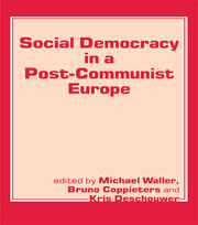 Social Democracy in a Post-communist Europe book cover
