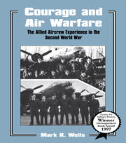 Courage and Air Warfare: The Allied Aircrew Experience in the Second World War book cover