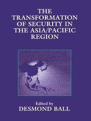 The Transformation of Security in the Asia/Pacific Region book cover