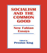 Socialism and the Common Good: New Fabian Essays book cover