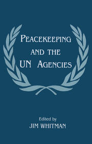 Peacekeeping and the UN Agencies book cover