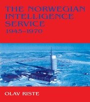 The Norwegian Intelligence Service, 1945-1970 book cover