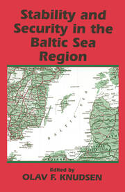Stability and Security in the Baltic Sea Region: Russian, Nordic and European Aspects book cover