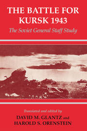 The Battle for Kursk, 1943: The Soviet General Staff Study book cover